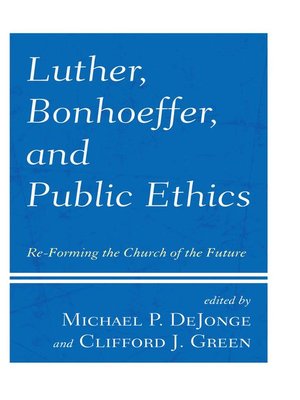cover image of Luther, Bonhoeffer, and Public Ethics